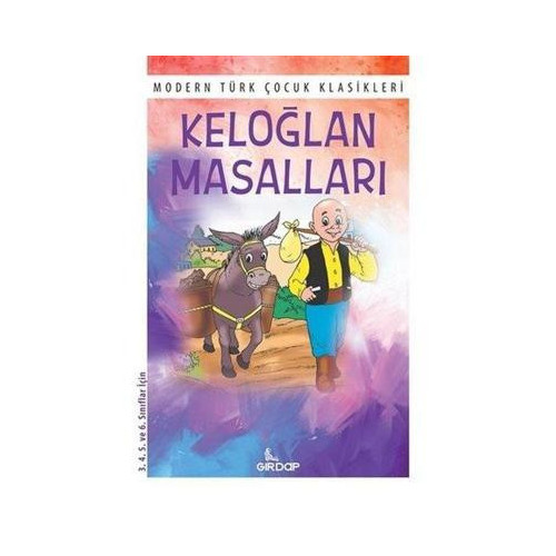 Keloğlan Masalları - Modern Türk Çocuk Klasikleri  Kolektif