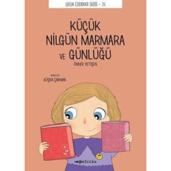 Küçük Nilgün Marmara ve Günlüğü - Çocuk Edebiyatı Dizisi 24 Önder Yetişen