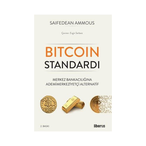 Bitcoin Standardı - Merkez Bankacılığına Ademimerkeziyetçi Alternatif Saifedean Ammous