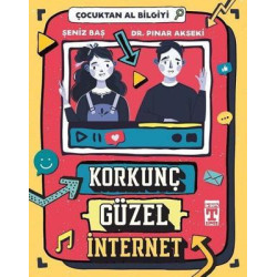 Korkunç Güzel İnternet-Çocuktan Al Bilgiyi Pınar Akseki