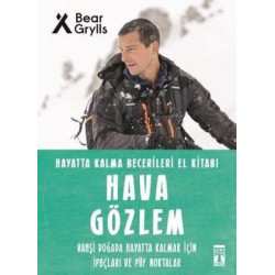 Hava Gözlem - Hayatta Kalma Becerileri El Kitabı 10  Bear Grylls