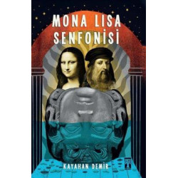 Mona Lisa Senfonisi Kayahan Demir