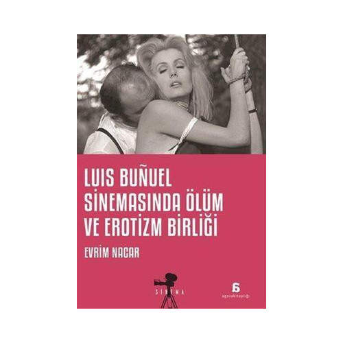 Luis Bunuel Sinemasında Ölüm ve Erotizm Birliği Evrim Nacar