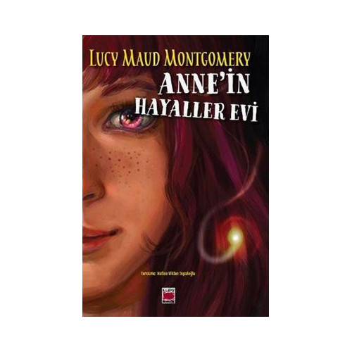 Anne'in Hayaller Evi Lucy Maud Montgomery