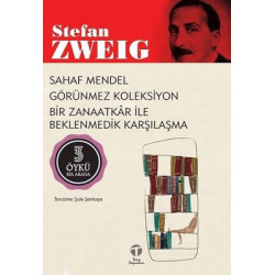 Sahaf Mendel - Görünmez Koleksiyon - Bir Zanaatkar ile Beklenmedik Karşılaşma - 3 Öykü Bir Arada Stefan Zweig