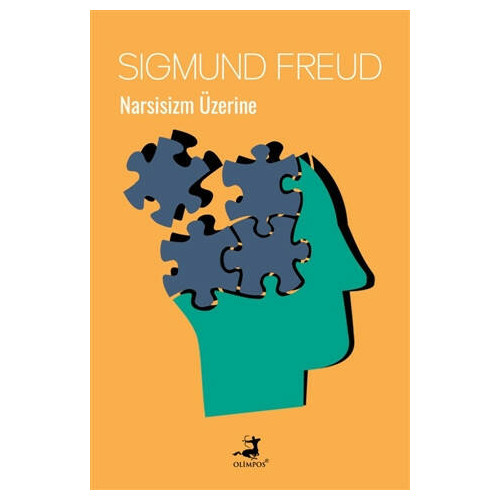 Narsisizm Üzerine - Sigmund Freud