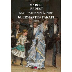 Kayıp Zamanın İzinde  -Guermantes Tarafı 3. Kitap Marcel Proust
