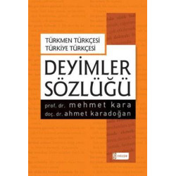 Türkmen Türkçesi - Türkiye Türkçesi Deyimler Sözlüğü Ahmet Karadoğan
