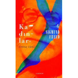Kadınlar & Sigmund Freud Emine Ebru