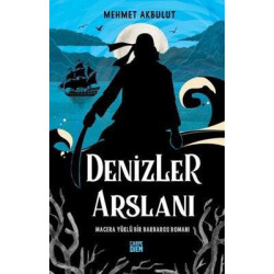 Denizler Arslanı - Macera Yüklü Bir Barbaros Romanı Mehmet Akbulut