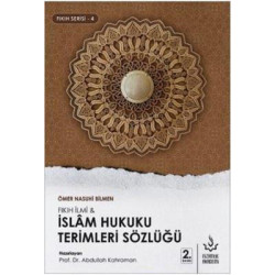 İslam Hukuku Terimleri Sözlüğü-Fıkıh Serisi 4 Ömer Nasuhi Bilmen