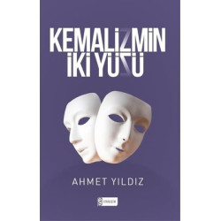 Kemalizmin İki Yüzü Ahmet Yıldız