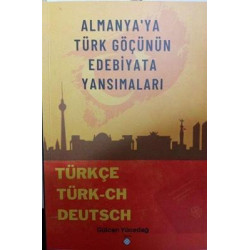 Almanyaya Türk Göçünün Edebiyata Yansımaları Gülcan Yücedağ