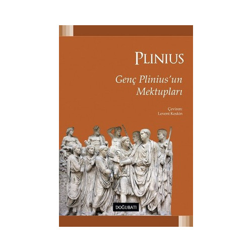 Genç Plınıusun Mektupları Gaius Plinius Secundus