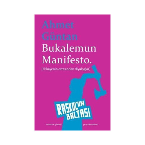 Bukalemun Manifesto-Hikayenin Ortasından Diyaloglar Ahmet Güntan