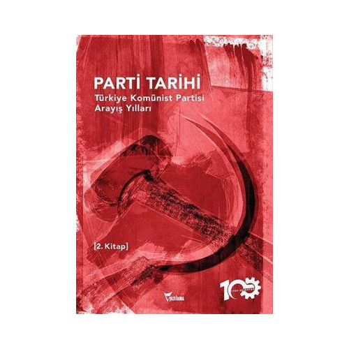 Parti Tarihi 2.Kitap - Türkiye Komünist Partisi Arayış Yılları 1927 - 1965  Kolektif