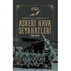 Askeri Hava Seyahatleri Osmanlıdan Cumhuriyete Davud Kapucu