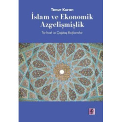 İslam ve Ekonomik Azgelişmişlik-Tarihsel ve Çağdaş Bağlantılar Timur Kuran