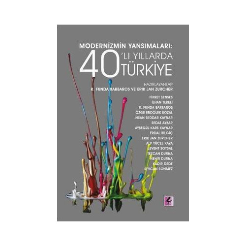 Modernizmin Yansımaları: 40'lı Yıllarda Türkiye  Kolektif