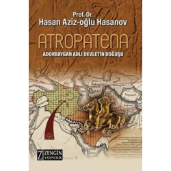 Atropatena - Adorbaygan Adlı Devletin Doğuşu Hasan Aziz Oğlu Hasanov