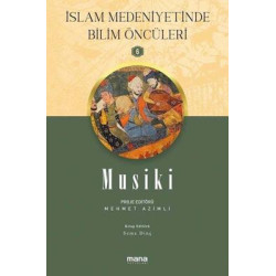 Musiki - İslam Medeniyetinde Bilim Öncüleri 6  Kolektif