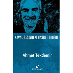 Kaval Sesindeki Hasret Gibisin     - Ahmet Tekdemir