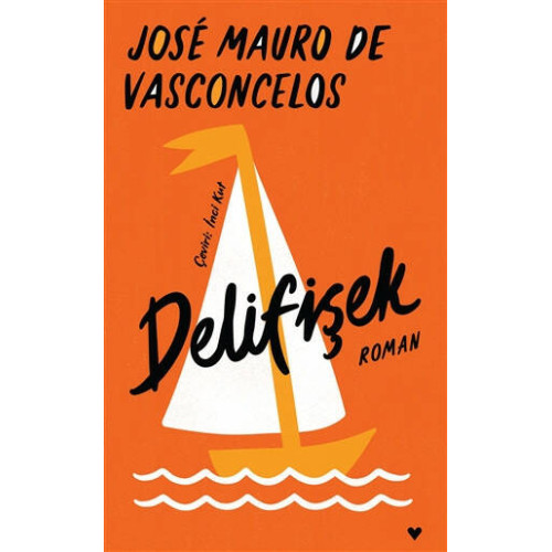 Delifişek     - Jose Mauro de Vasconcelos