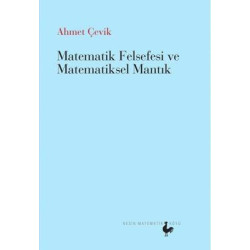 Matematik Felsefesi ve Matematik Mantık Ahmet Çevik