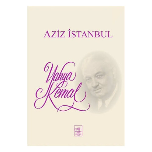 Aziz İstanbul - Yahya Kemal Beyatlı
