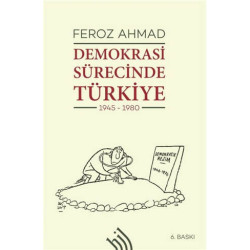 Demokrasi Sürecinde Türkiye (1945-1980) - Feroz Ahmad