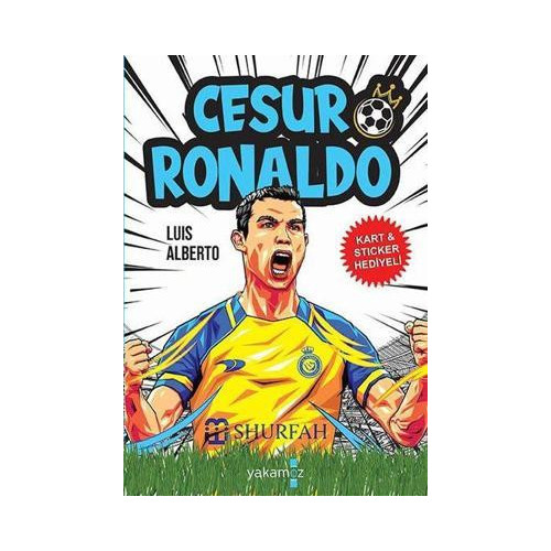 Cesur Ronaldo - Kart ve Sticker Hediyeli Luis Alberto Urrea