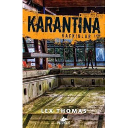 Karantina-Kaçkınlar 3.Kitap Lex Thomas
