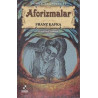 Aforizmalar - Dünya Klasikleri Franz Kafka