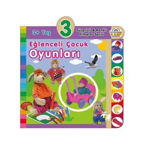 3+ Yaş Eğlenceli Çocuk Oyunları - Sürprizli ve Renkli Kitaplar Serisi  Kolektif