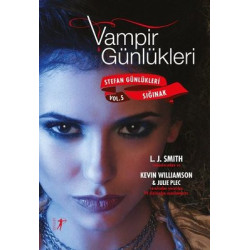 Vampirin Günlükleri: Sığınak - Stefan Günlükleri Vol 5 L. J. Smith