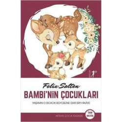 Bambi'nin Çocukları - Tam Metin - Artemis Çocuk Klasikleri Felix Salter