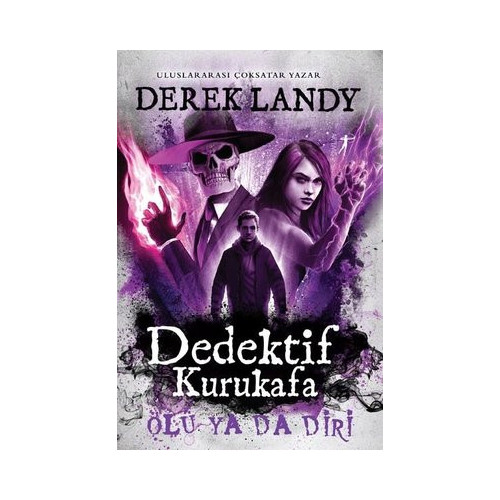 Dedektif Kurukafa - Ölü Ya da Diri Derek Landy