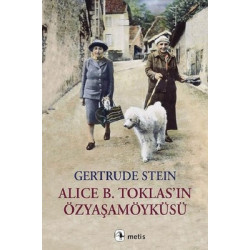 Alice B. Toklasın Özyaşamöyküsü Gertrude Stein