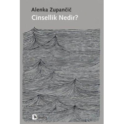 Cinsellik Nedir? Alenka Zupancic