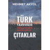 Türk Tarihinde Gizli Kalmış Gerçekler veÇıtaklar Mehmet Akyol