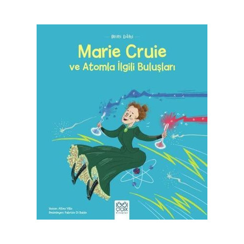 Marie Cruie ve Atomla İlgili Buluşları- Mini Dahi Altea Villa