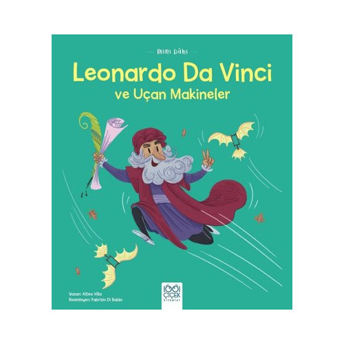 Leonardo Da Vinci ve Uçan Makineler - Mini Dahi Altea Villa