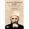 Mustafa Taki Efendi Kitabı: Hayatı Düşünce Dünyası ve Eserleri Fatih Çınar