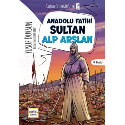 Anadolu Fatihi Sultan Alp Arslan - Tarihte Geleceğin İzleri 2 Yusuf Dursun