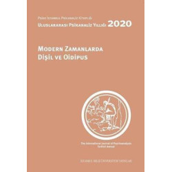 Modern Zamanlarda Dişil ve Oidipus-  Uluslararası Psikanaliz Yıllığı 2020  Kolektif