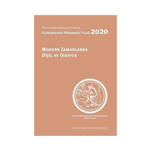 Modern Zamanlarda Dişil ve Oidipus-  Uluslararası Psikanaliz Yıllığı 2020  Kolektif