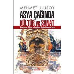 Asya Çağında Kültür ve Sanat Mehmet Ulusoy