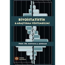Biyoistatistik ve Araştırma Yöntembilimi Mustafa Şenocak