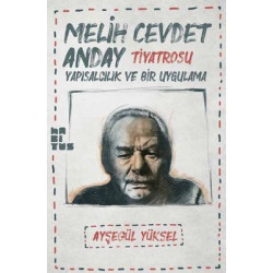 Melih Cevdet Anday Tiyatrosu - Yapısalcılık ve Bir Uygulama Ayşegül Yüksel