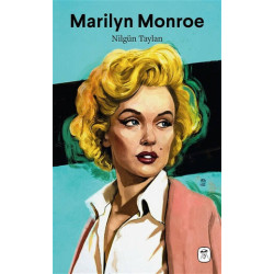 Marilyn Monroe: Melankolik Sarışın Nilgün Taylan